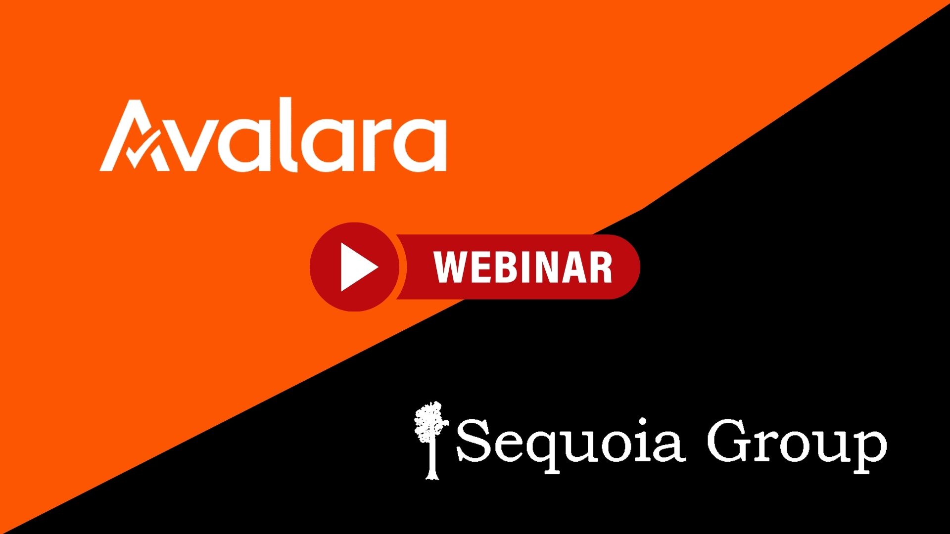 Avalara and Sequoia Group Webinar